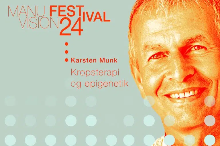 Manuvision Festival: Hvordan påvirker tanker, følelser og adfærd vores DNA? Foredrag ved Karsten Munk om epigenetik